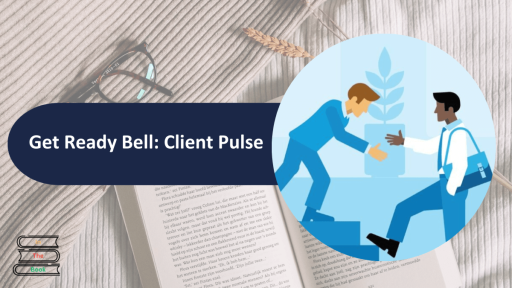 Get_Ready_Bell:Client_Pulse: Getting To Know Your Clients